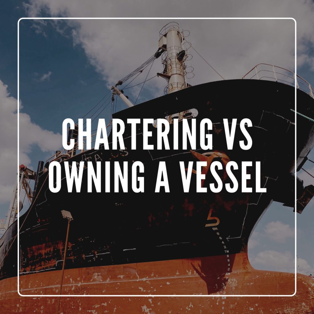 Difference between chartering and owning a vessel